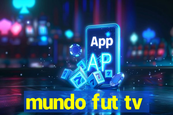 mundo fut tv